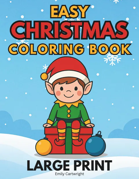 Easy Christmas Coloring Book: Large Print Holiday Designs with Bold and Easy Lines for Adults, Seniors and Elderly with Dementia and Alzheimer cover